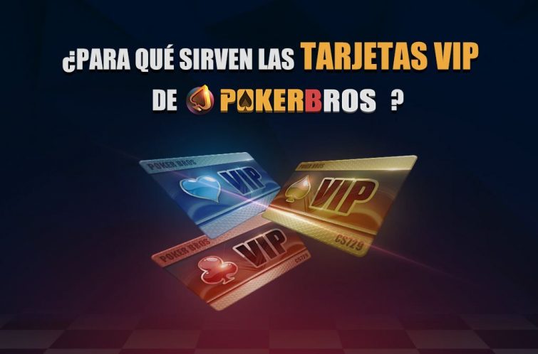Pokerbros VIP: todo sobre las tarjetas VIP de esta app de póker